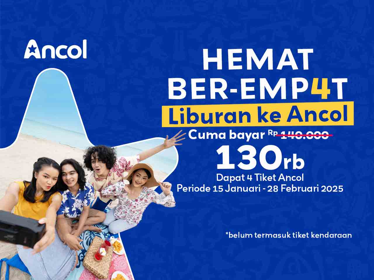 Paket Berempat Ancol Cuma 130rb, Liburan di Ancol lebih Hemat